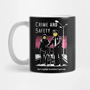 Crime and Safety Live Together in Perfect Harmony Mug